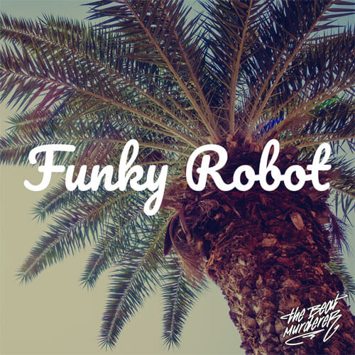 The Beat Murderer - Funky-Robot