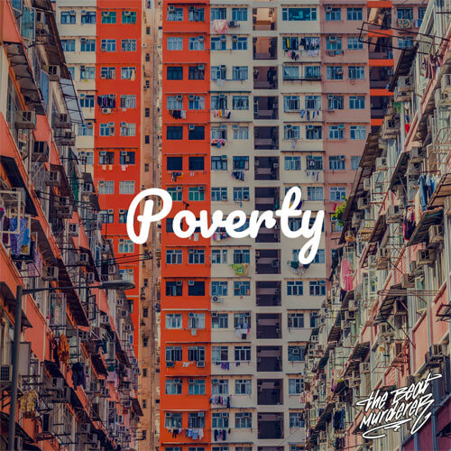 The Beat Murderer - Poverty
